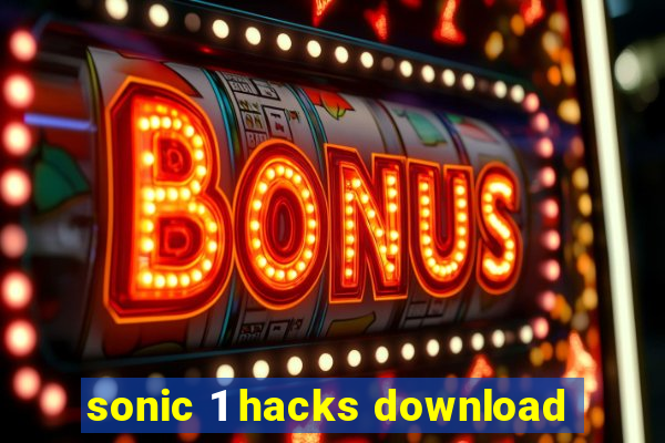 sonic 1 hacks download